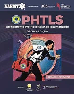 Imagem de PHTLS - ATENDIMENTO PRE-HOSPITALAR AO TRAUMATIZADO - 10ª ED