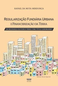Imagem de REGULARIZACAO FUNDIARIA URBANA E FINANCEIRIZACAO DA TERRA