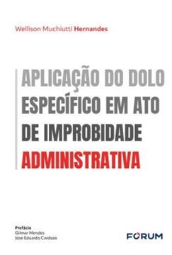 Imagem de APLICACAO DO DOLO ESPECIFICO EM ATO DE IMPROBIDADE ADMINISTRATIVA