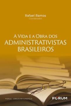 Imagem de A VIDA E A OBRA DOS ADMINISTRATIVISTAS BRASILEIROS
