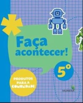 Imagem de FACA ACONTECER - PRODUTOS PARA A COMUNIDADE - ACAO SOCIAL - 5ª ANO