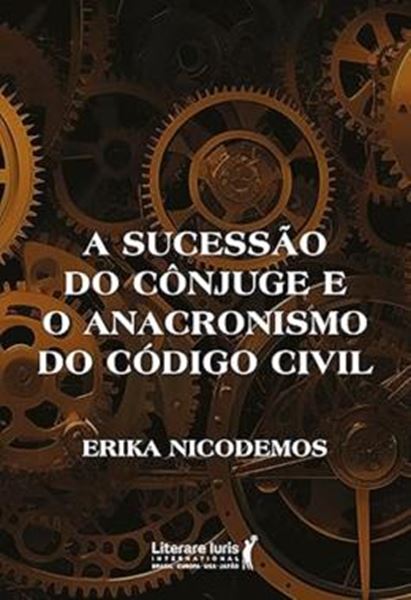 Picture of A SUCESSAO DO CONJUGE E O ANACRONISMO DO CODIGO CIVIL