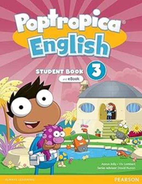 Picture of POPTROPICA ENGLISH 3 STUDENT´S BOOK WITH INTERACTIVE EBOOK & ONLINE PRACTICE & DIGITAL RESOURCES AMERICAN - 1ST ED