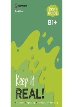 Imagem de KEEP IT REAL! B1+ TEACHER´S BOOK