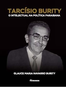 Imagem de TARCISIO BURITY - O INTELECTUAL NA POLITICA PARAIBANA