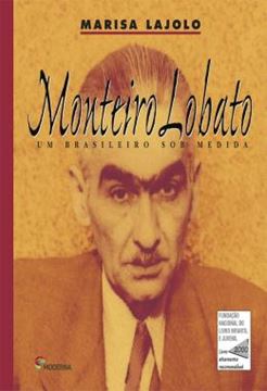 Imagem de MONTEIRO LOBATO - UM BRASILEIRO SOB MEDIDA