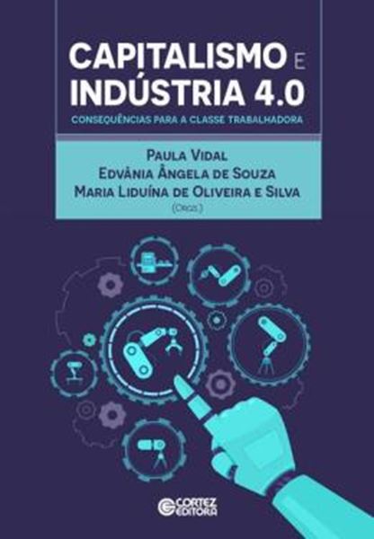Picture of CAPITALISMO E INDUSTRIA 4,0 - CONSEQUENCIAS PARA A CLASSE TRABALHADORA