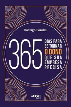Imagem de 365 DIAS PARA SE TORNAR O DONO QUE SUA EMPRESA PRECISA