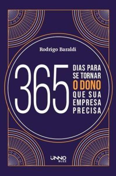 Picture of 365 DIAS PARA SE TORNAR O DONO QUE SUA EMPRESA PRECISA