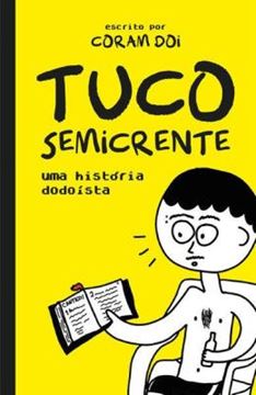 Imagem de TUCO SEMICRENTE - UMA HISTORIA EM QUADRINHOS DODOISTA E MUITO ENGRACADA