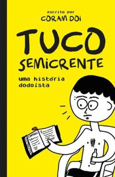 Picture of TUCO SEMICRENTE - UMA HISTORIA EM QUADRINHOS DODOISTA E MUITO ENGRACADA