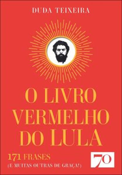 Picture of O LIVRO VERMELHO DO LULA - 171 FRASES (E MUITAS OUTRAS DE GRACA!)