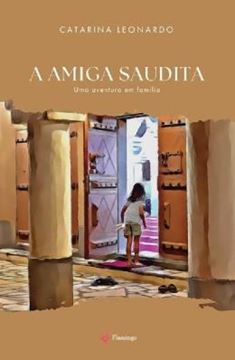 Imagem de A AMIGA SAUDITA - UMA VIAGEM EM FAMILIA