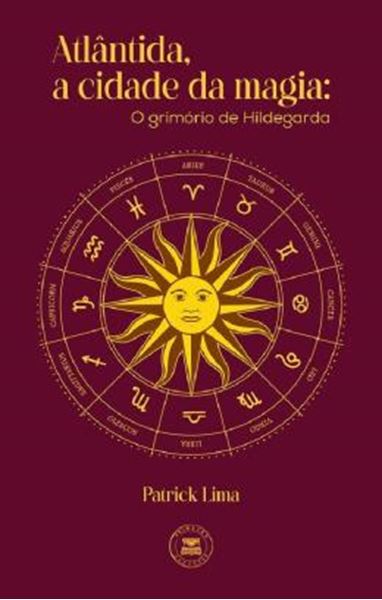 Picture of ATLANTIDA, A CIDADE DA MAGIA - O GRIMORIO DE HILDEGARDA