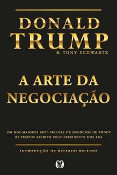 Imagem de A ARTE DA NEGOCIACAO (EDICAO ESPECIAL) - UM DOS MAIORES BEST-SELLERS DE NEGOCIOS DE TODOS OS TEMPOS ESCRITO PELO PRESIDENTE DOS EUA