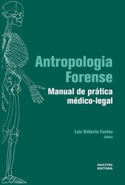 Imagem de ANTROPOLOGIA FORENSE - MANUAL DE PRATICA MEDICO-LEGAL