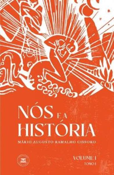 Picture of NOS E A HISTORIA - VOLUME I - TOMO I
