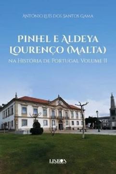 Imagem de PINHEL E ALDEYA LOURENCO (MALTA) NA HISTORIA DE PORTUGAL - VOLUME II