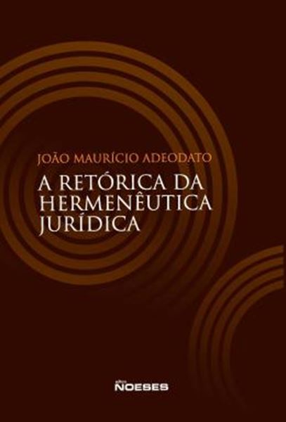 Picture of A RETORICA DA HERMENEUTICA JURIDICA