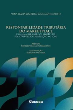 Imagem de RESPONSABILIDADE TRIBUTARIA DO MARKETPLACE - UMA ANALISE SOBRE OS LIMITES DA SUA ATRIBUICAO EM RELACAO AO ICMS