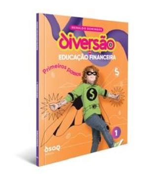 Imagem de DIVERSAO COM EDUCACAO FINACEIRA - 1º ANO - PRIMEIROS PASSOS - PROG. DE EDUCACAO COM AMBIENTE VIRTUAL DE APRENDIZAGEM
