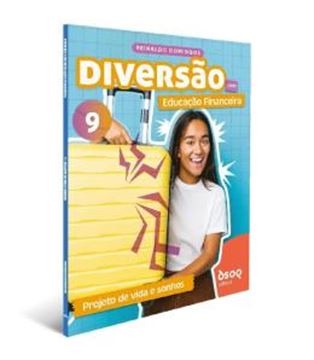 Imagem de DIVERSAO COM EDUCACAO FINACEIRA - 9º ANO - PROJETO DE VIDA E SONHOS - PROG. DE EDUCACAO COM AMBIENTE VIRTUAL DE APRENDIZAGEM