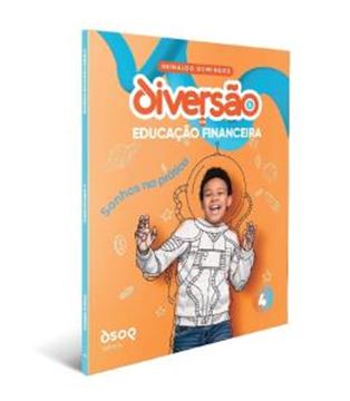 Imagem de DIVERSAO COM EDUCACAO FINACEIRA - 4º ANO - SONHOS NA PRATICA - PROG. DE EDUCACAO COM AMBIENTE VIRTUAL DE APRENDIZAGEM