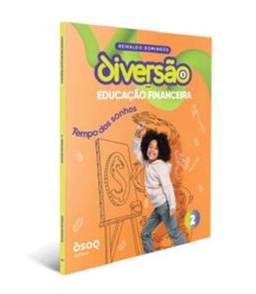 Picture of DIVERSAO COM EDUCACAO FINACEIRA - 2º ANO - TEMPO DOS SONHOS - PROG. DE EDUCACAO COM AMBIENTE VIRTUAL DE APRENDIZAGEM