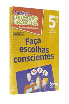 Imagem de COLECAO DE EDUCACAO FINANCEIRA - MENINO DO DINHEIRO - 5º ANO - FACA ESCOLHAS CONSCIENTES