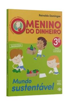 Imagem de COLECAO DE EDUCACAO FINANCEIRA - MENINO DO DINHEIRO - 3º ANO - MUNDO SUSTENTAVEL