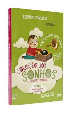 Imagem de COLECAO DOS SONHOS DE EDUCACAO FINANCEIRA - 4º ANO - NICO E A VITROLA DO VO AMADEU - 2ª ED.