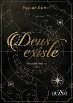 Imagem de DEUS EXISTE - NINGUEM EXPLICA DEUS