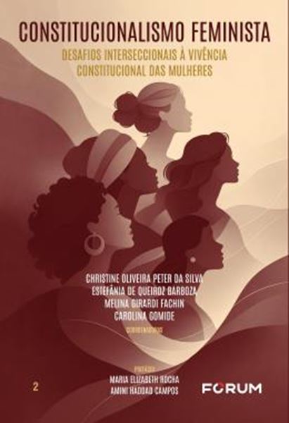 Picture of CONSTITUCIONALISMO FEMINISTA - VOLUME 2 - DESAFIOS INTERSECCIONAIS A VIVENCIA CONSTITUCIONAL DAS MULHERES