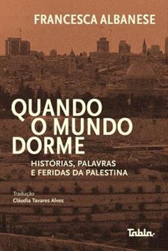 Imagem de QUANDO O MUNDO DORME - HISTORIAS, PALAVRAS E FERIDAS DA PALESTINA