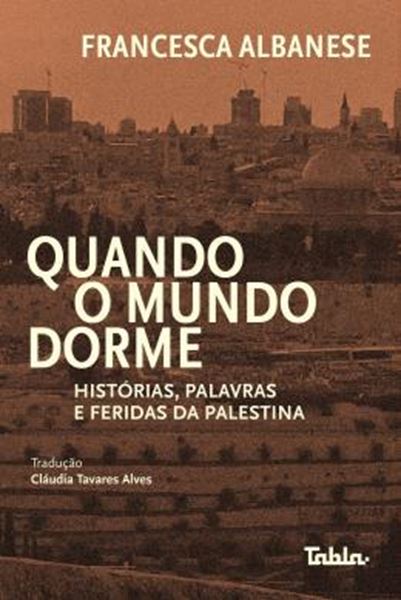 Picture of QUANDO O MUNDO DORME - HISTORIAS, PALAVRAS E FERIDAS DA PALESTINA