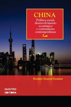 Imagem de CHINA - POLITICA SOCIAL, DESENVOLVIMENTO ECONOMICO E CONTRADICOES CONTEMPORANEAS
