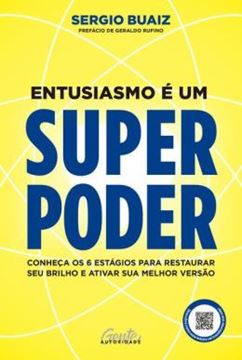 Imagem de ENTUSIASMO E UM SUPERPODER - CONHEÇA OS 6 ESTAGIOS PARA RESTAURAR SEU BRILHO E ATIVAR SUA MELHOR VERSAO