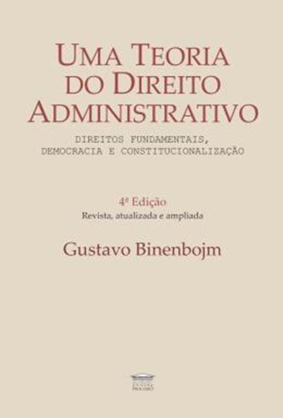 Picture of UMA TEORIA DO DIREITO ADMINISTRATIVO -  4ª ED. REVISTA, AMPLIADA E ATUALIZADA
