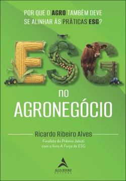 Imagem de ESG NO AGRONEGOCIO - POR QUE O AGRO TAMBEM DEVE SE ALINHAR AS PRATICAS ESG?