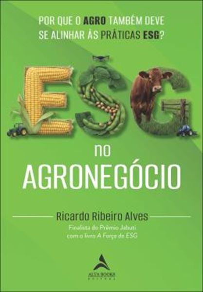 Picture of ESG NO AGRONEGOCIO - POR QUE O AGRO TAMBEM DEVE SE ALINHAR AS PRATICAS ESG?