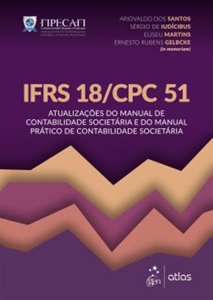 Picture of IFRS 18/CPC 51 - ATUALIZACOES DO MANUAL DE CONTABILIDADE SOCIETARIA E DO MANUAL PRATICO