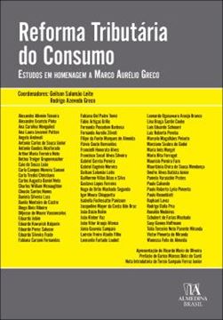 Imagem de REFORMA TRIBUTARIA DO CONSUMO - ESTUDOS EM HOMENAGEM A MARCO AURELIO GRECO
