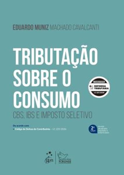 Picture of TRIBUTACAO SOBRE O CONSUMO - CBS, IBS E IMPOSTO SELETIVO - 2ª ED 2026