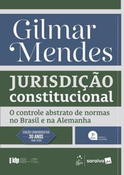 Imagem de SERIE IDP - JURISDICAO CONSTITUCIONAL: O CONTROLE ABSTRATO DE NORMAS NO BRASIL E NA ALEMANHA - 7ª ED