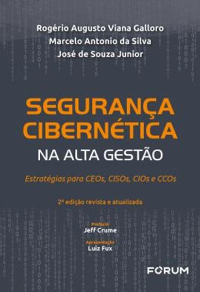 Picture of SEGURANCA CIBERNETICA NA ALTA GESTAO - ESTRATEGIAS PARA CEOS, CISOS, CIOS E CCOS