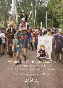 Imagem de 800 ANOS DO CANTICO DAS CRIATURAS - SAO FRANCISCO DE ASSIS – LOUVOR E VIDA 2026 EM COMUNHAO COM A CRIACAO
