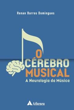 Imagem de O CEREBRO MUSICAL - A NEUROLOGIA DA MUSICA