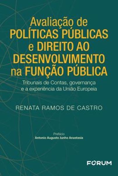 Picture of AVALIACAO DE POLITICAS PUBLICAS E DIREITO AO DESENVOLVIMENTO NA FUNCAO PUBLICA - TRIBUNAIS DE CONTAS, GOVERNANCA E A EXPERIENCIA DA UNIAO EUROPEIA