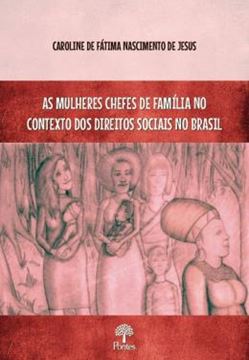 Imagem de AS MULHERES CHEFES DE FAMILIA NO CONTEXTO DOS DIREITOS SOCIAIS NO BRASIL