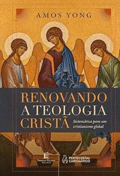 Imagem de RENOVANDO A TEOLOGIA CRISTA - SISTEMATICA PARA UM CRISTIANISMO GLOBAL